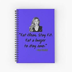 Gigi Hadid Eat Clean Stay Fit Eat a Burger to Stay Sane Notebook
