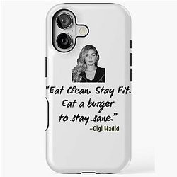 Gigi Hadid Eat Clean Stay Fit Eat A Burger To Stay Sane Bella Hadid iPhone Case