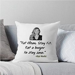 Gigi Hadid Eat Clean Stay Fit Eat a Burger to Stay Sane - Perfect Gift - Bella Hadid Throw Pillow