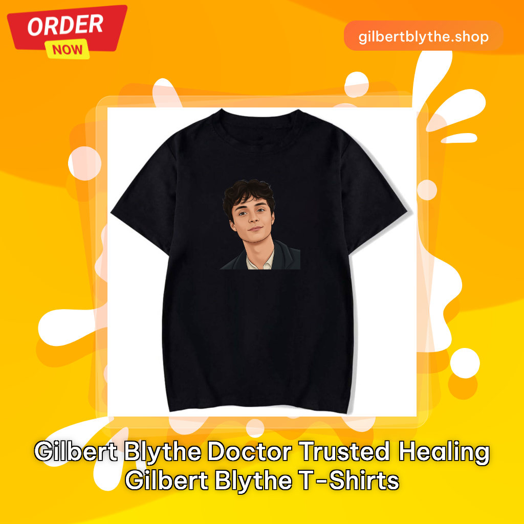 Gilbert Blythe Doctor Trusted healing Gilbert Blythe T-Shirts