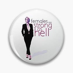 Females Are Strong As Hell - Gillian Anderson Pin