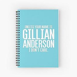 Unless Your Name is Gillian Anderson Notebook