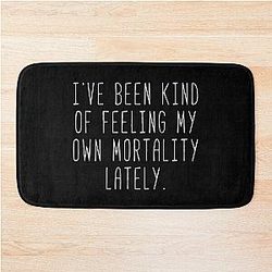 Feeling My Own Mortality - Lorelai Bath Mat