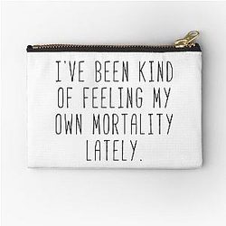 Feeling My Own Mortality - Lorelai Zipper Pouch