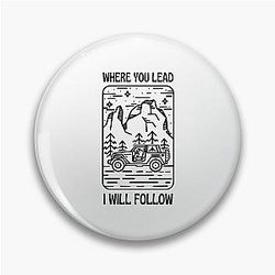 Where You Lead I Will Follow - Car - Outdoors - White - Gilmore Pin