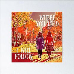 Where You Lead I Will Follow - The Girls Walking in Autumn - Gilmore Poster