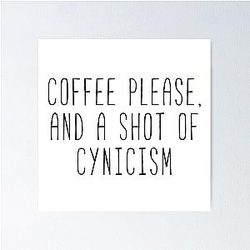 Coffee And Cynicism Gilmore Quote Poster