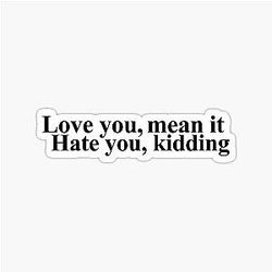 Love You Mean It Ginny and Georgia Sticker