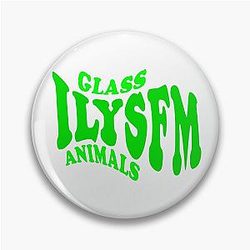 ILYSFM Glass Animals Pin