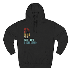 Glee Its a Thing You Wouldnt Understand Three-panel Hoodie