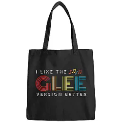 Funny I Like The Glee Version Better PTTT0308  Glee Bags