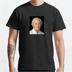 Academy Award Winner Glenn Close T-Shirts