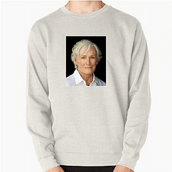 Academy Award Winner Glenn Close Sweatshirts