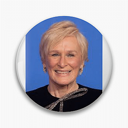 Legendary Actress Glenn Close Pins