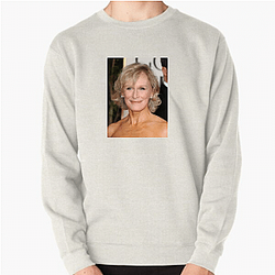 Leading Lady Glenn Close Sweatshirts