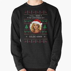 All I want for Christmas is a Goldie Hawn Pullover Sweatshirt
