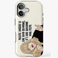 Plastic Surgery is Like Good Grooming It's Like Brushing Your Teeth - Goldie Hawn - The First Wives Club iPhone Tough Case