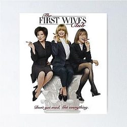 First Wives Club Goldie Hawn T Shirt Poster