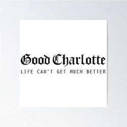 Good Charlotte La vita può ottenere molto meglio Poster