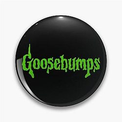 Goosebumps Pin