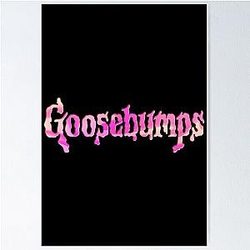 Goosebumps Tie Poster