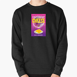 Government Cheese Fan Essentials Government Cheese Sweatshirts