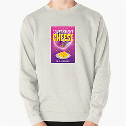 Government Cheese Fan Essentials Government Cheese Sweatshirts