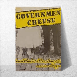 Government Cheese Exclusive Line Government Cheese Posters