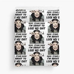 Grace and Frankie Stand Back I'm About to Lose My Shit Frankie Angry Quote Design Duvet Cover
