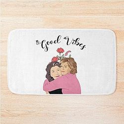 Grace and Frankie Good Vibes Flower Bath Mat becomes: Grace Frankie Good Vibes Floral Bath Mat.