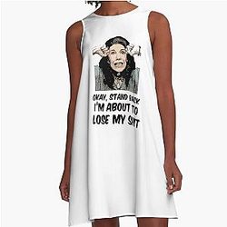 Grace and Frankie  
Stand Back I'm About To Lose My Shit  
Frankie Angry Quote Design A-Line Dress