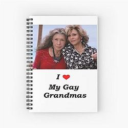 I love my Grandmas - Grace and Frankie Spiral Notebook