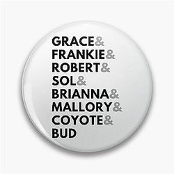 Grace and Frankie Name a Pin