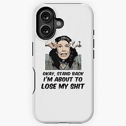 Grace and Frankie Stand Back I'm About To Lose My Shit- Frankie Design for iPhone Tough Case