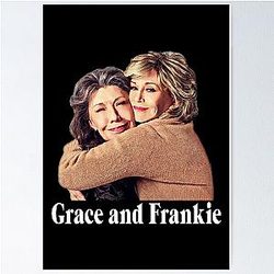 Grace Frankie Hug White Poster