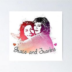 Grace and Frankie Splatter Poster