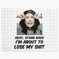 Grace and Frankie Stand Back I'm About To Lose My Sh- Frankie Angry Quote Design Puzzle