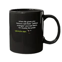Gruncle Stan Said PTTT0306  Gravity Falls Mugs