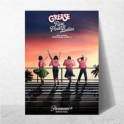 Grease Rise of the Pink Ladies The Best Musical Series Grease Rise Of The Pink Ladies Posters