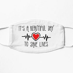 Its a Beautiful Day to Save Lives - Grey's Anatomy Flat Mask RB1010