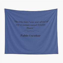 Pablo Escobar quote about Griselda Blanco