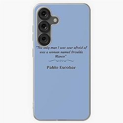 Pablo Escobar Quote about Griselda Blanco Galaxy Soft Case