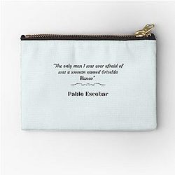 Pablo Escobar quote about Griselda Blanco Zipped Pouch