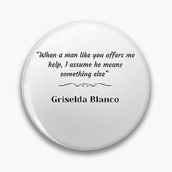Griselda Blanco Pin