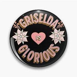 Griselda is Glorious First Names Birthday Gifts Alliteration Fans Pin