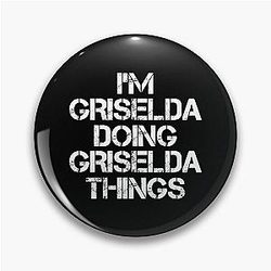 Griselda Name T Shirt - I'm Griselda Doing Things Name Gift Tee