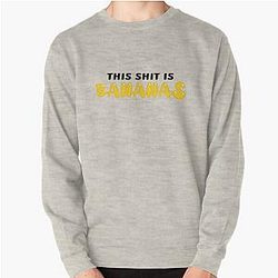 This sh*t is Bananas - Gwen Stefani Pullover Sweatshirt