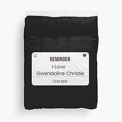 Reminder I Love Gwendoline Duvet Cover