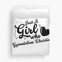 Just a girl who loves Gwendoline Christie duvet cover