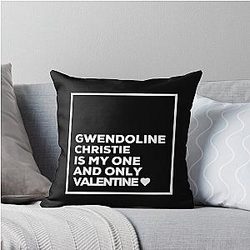 Gwendoline Christie Is My One Valentine Throw Pillow